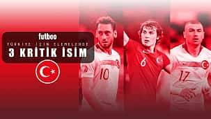 Türkiye için 3 kritik isim
