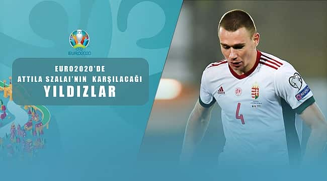 Adam Szalai'nin karşılaşacağı yıldızlar