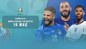 EURO2020'de izlemeniz gereken 10 kritik maç