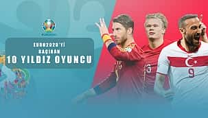 EURO2020'yi kaçıran 10 yıldız