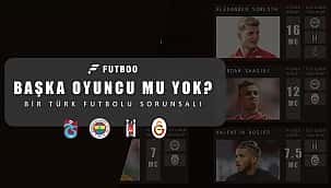 Bir Türk futbolu sorunsalı!