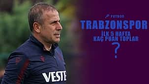 Trabzonspor ilk 5 haftada kaç puan toplar?