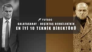 Beşiktaş ve Galatasaray'ın ''en''leri