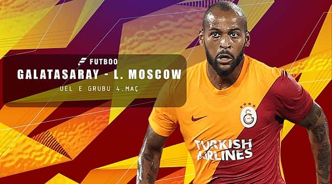 Galatasaray - L. Moskova muhtemel 11'ler