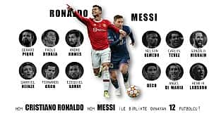 Hem Ronaldo hem Messi ile oynadılar