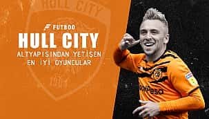Hull City altyapısından yetişen en iyi oyuncular