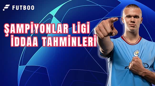Şampiyonlar Ligi 1. hafta iddaa tahminleri