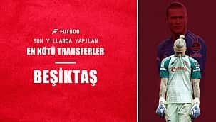 Beşiktaş tarihindeki en kötü 10 transfer! İlk sırada...