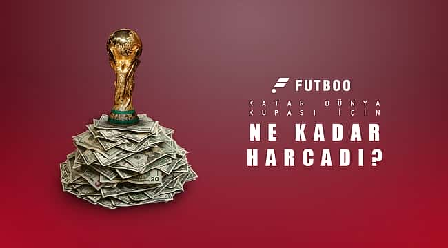 Katar, 2022 Dünya Kupası için ne kadar harcadı?