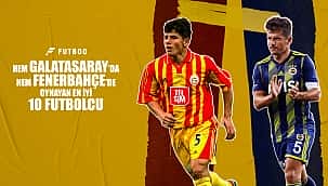 Hem Fenerbahçe hem de Galatasaray'da oynadı