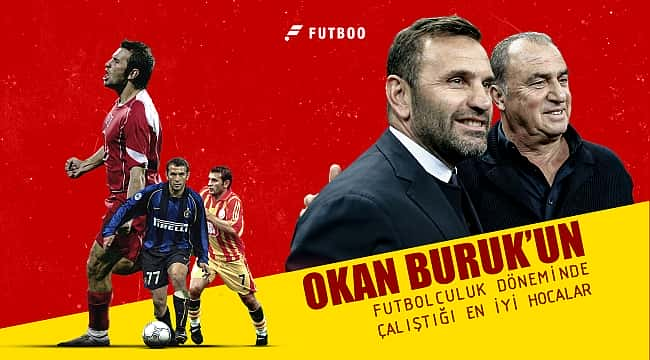 Okan Buruk'un birlikte çalıştığı en iyi 10 teknik direktör