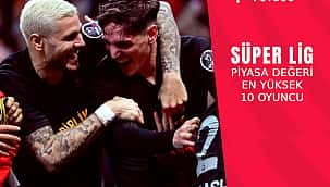 Süper Lig'in en değerlisi kim?