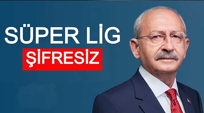 "Süper Lig şifresiz olacak"