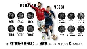 Hem Ronaldo hem Messi ile oynayan isimler!