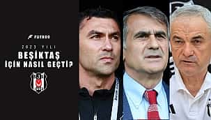 2023 Beşiktaş için nasıl geçti?