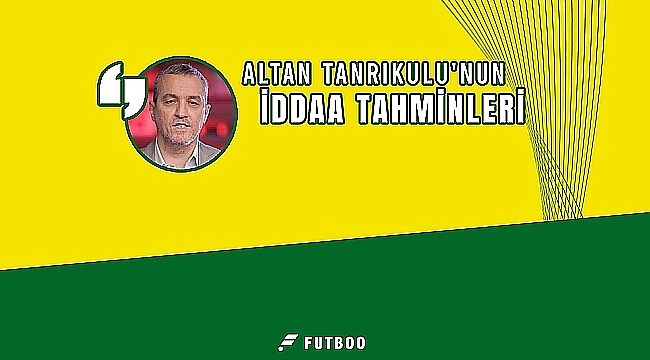 Altan Tanrıkulu'ndan kupa finali için flaş tahmin!