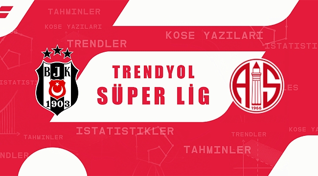 Beşiktaş - Antalyaspor maçı iddaa tahmini