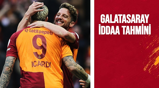Galatasaray maçı iddaa tahmini