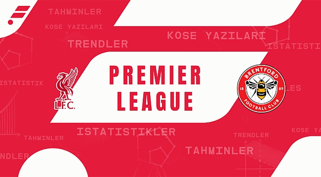 Liverpool - Brentford iddaa tahmini