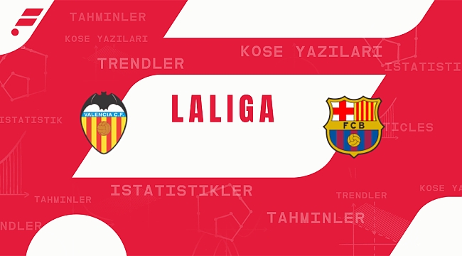 Valencia - Barcelona iddaa tahmini