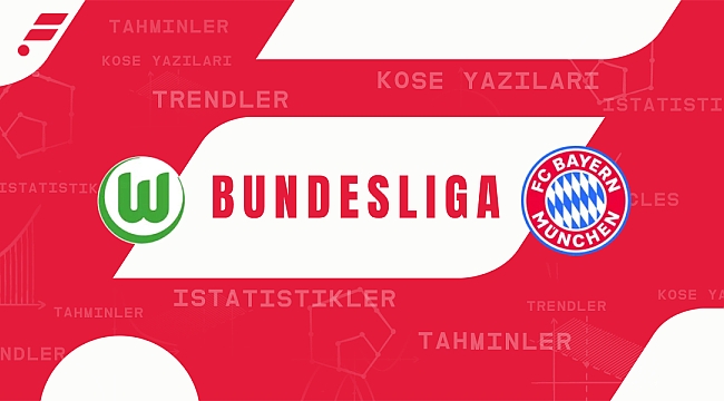 Wolfsburg - Bayern Münih iddaa tahmini