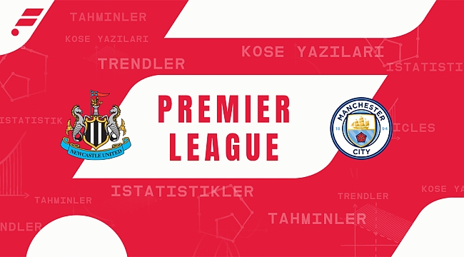 Newcastle - Manchester City maçı iddaa tahmini
