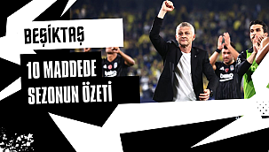 Beşiktaş için sezonun özeti