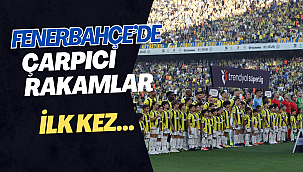 Fenerbahçe'de çarpıcı rakamlar