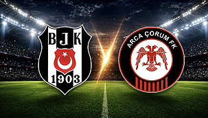 Beşiktaş - Çorum FK Hangi Kanalda? Maç Saati ve Yayın Bilgisi