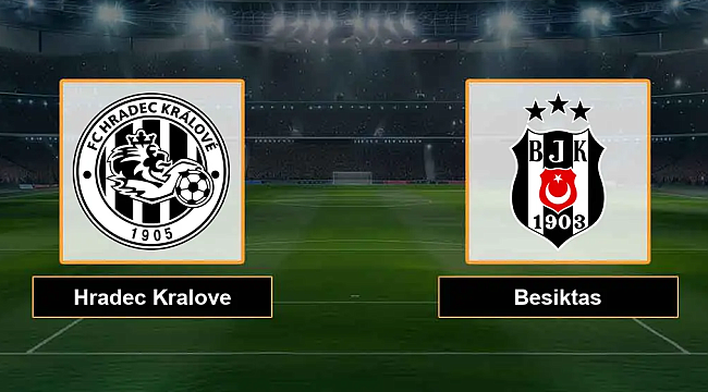 Hradec Kralove - Beşiktaş Maç Tahmini | UEFA Avrupa Ligi