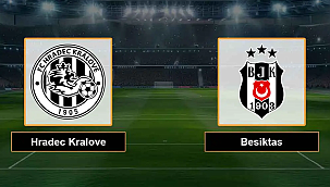 Hradec Kralove - Beşiktaş Maç Tahmini | UEFA Avrupa Ligi