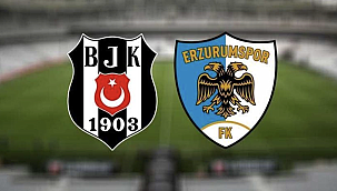Beşiktaş - Erzurumspor Hangi Kanalda? Maç Saati ve Yayın Bilgisi