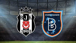 Beşiktaş - Başakşehir Hangi Kanalda? Maç Saati ve Yayın Bilgisi