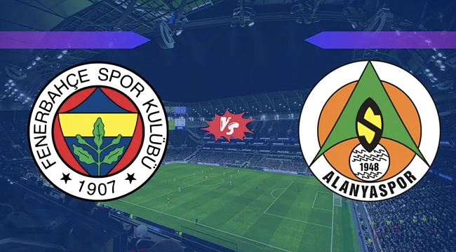 Fenerbahçe - Alanyaspor Hangi Kanalda? Maç Saati ve Yayın Bilgisi