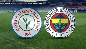 Rizespor - Fenerbahçe Hangi Kanalda? Maç Saati ve Yayın Bilgisi