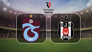 Trabzonspor - Beşiktaş Hangi Kanalda? Maç Saati ve Yayın Bilgisi