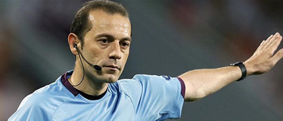 Devler Ligi'nde Cüneyt Çakır'a görev
